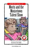Morty and the Mousetown Talent Show
