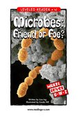 Microbes: Friend or Foe?