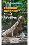 Komodo Dragons: Giant Reptiles