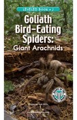 Goliath Bird-Eating Spiders: Giant Arachnids