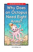 Why Does an Octopus Need Eight Arms?