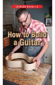 How to Build a Guitar
