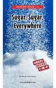 Sugar, Sugar, Everywhere