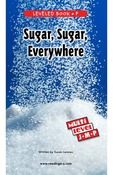 Sugar, Sugar, Everywhere
