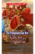 The Peloponnesian War: Athens Versus Sparta