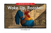 Wake Up, Rooster!