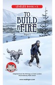 To Build a Fire (Part 1)