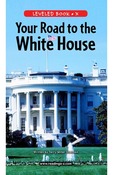 Your Road to the White House