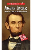 Abraham Lincoln: From Log Cabin to the White House