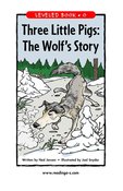 Three Little Pigs: The Wolfu0027s Story