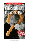 Microbes: Friend or Foe?