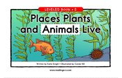 Places Plants and Animals Live