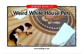 Weird White House Pets