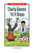 Part 3: Charly Dances 'til It Drops