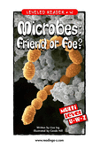 Microbes: Friend or Foe?