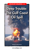 Deep Trouble: The Gulf Coast Oil Spill