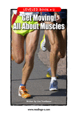 Get Moving! All About Muscles