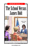 The School Versus James Holt