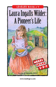 Laura Ingalls Wilder: A Pioneer's Life