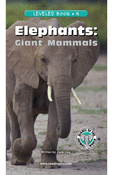 Elephants: Giant Mammals