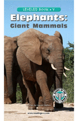 Elephants: Giant Mammals