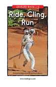 Ride, Cling, Run