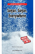Sugar, Sugar, Everywhere