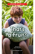 That's a Fruit?