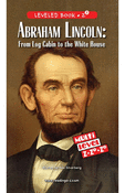 Abraham Lincoln: From Log Cabin to the White House