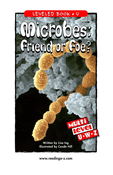 Microbes: Friend or Foe?