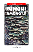 Fungus Among Us