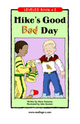 Mike's Good Bad Day