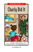 Part 1: Charly Did It